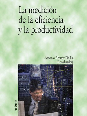 cover image of La medición de la eficiencia y la productividad